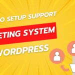 How to Setup Ticketing System in WordPress?